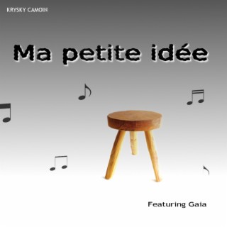 Ma petite idée (feat. Gaia) [with Camoin Fréderic]