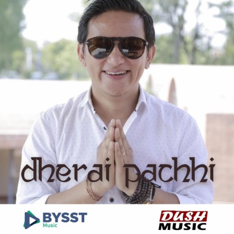 Dherai Pachhi | Boomplay Music
