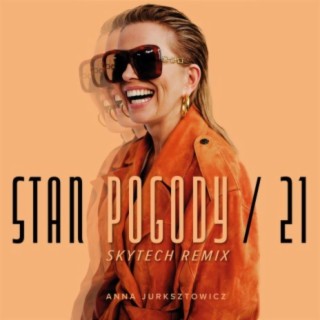 Stan Pogody / 21 (Skytech Extended Remix)