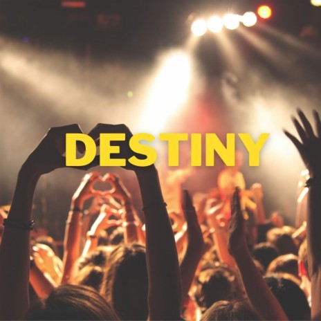 Destiny | Boomplay Music