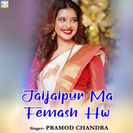 Jaijaipur Ma Femash Hw | Boomplay Music