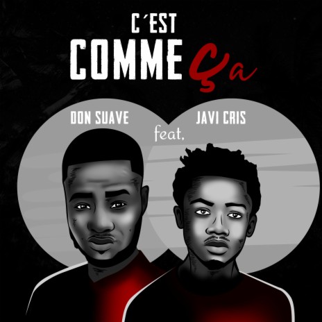 C'est come ça ft. Javi Cris | Boomplay Music