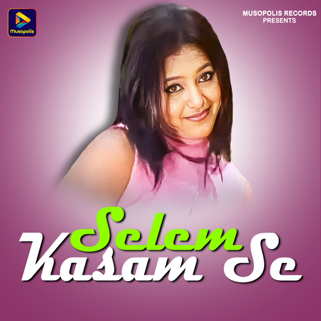 Selem Kasam Se | Boomplay Music