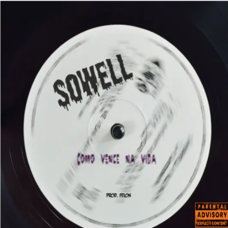 Sowell - Como Vence na Vida | Boomplay Music