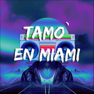 Tamo En Miami