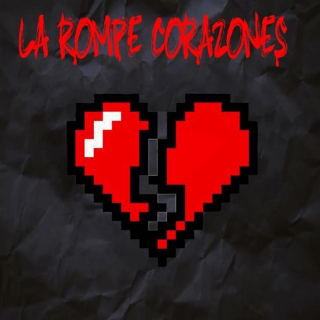 La Rompe Corazones | Boomplay Music