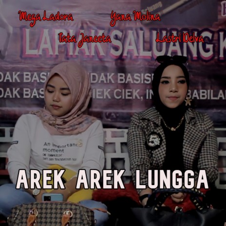 Arek Arek Lungga ft. Yana Molina, Lastri Delva & Mega Ladora | Boomplay Music