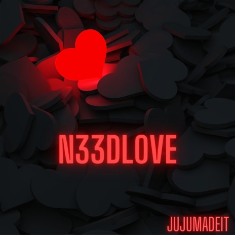 N33DLOVE