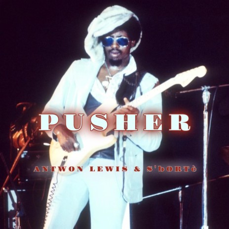 Pusher ft. S'bortè | Boomplay Music
