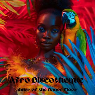 Afro Discotheque – Ruler of the Dance Floor