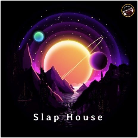 Slap House | Boomplay Music