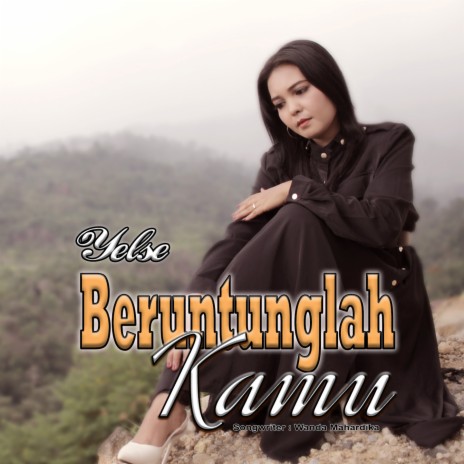 Beruntunglah Kamu | Boomplay Music