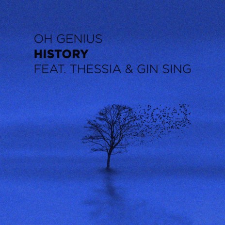 History ft. Thessia & Gin Sing | Boomplay Music