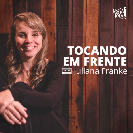 Tocando em Frente (feat. Juliana Franke) | Boomplay Music