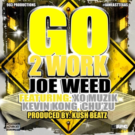 Go 2 Work (feat. XO Muzik, Chu'Zu & Kevin Kong)