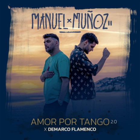 Amor Por Tango 2.0 ft. Demarco Flamenco | Boomplay Music