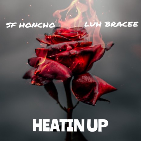 HEATIN UP ft. Luh Bracee