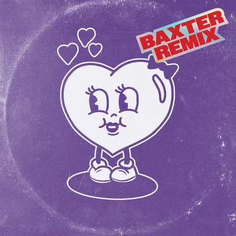 Give Me Your Love (Baby) (Baxter Remix) ft. Baxter | Boomplay Music