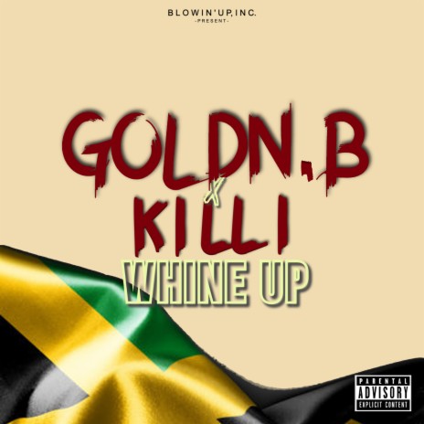 Whine Up ft. KILLI | Boomplay Music