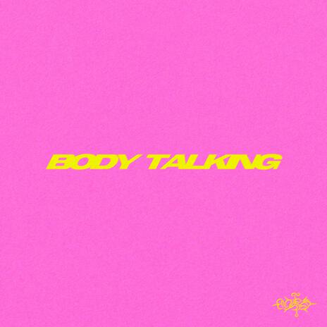 Body Talking | Boomplay Music