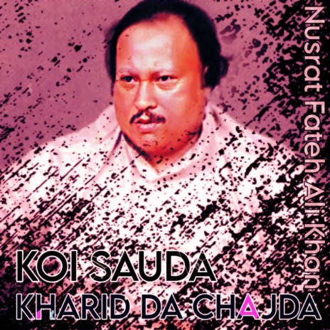 Koi Sauda Kharid Da Chajda | Boomplay Music