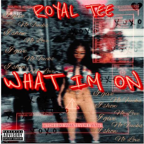 What Im On | Boomplay Music