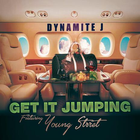 Get It Jumping ft. Young Street | Boomplay Music