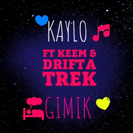Gimik ft. Keem Nation & Drifta Trek | Boomplay Music