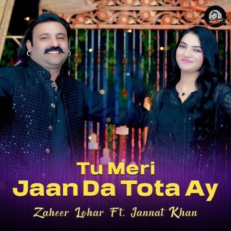 Tu Meri Jaan Da Tota Ay ft. Jannat Khan | Boomplay Music