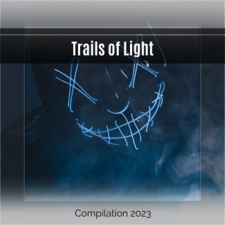 Trails of Light