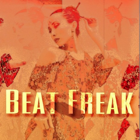 Beat Freak | Boomplay Music