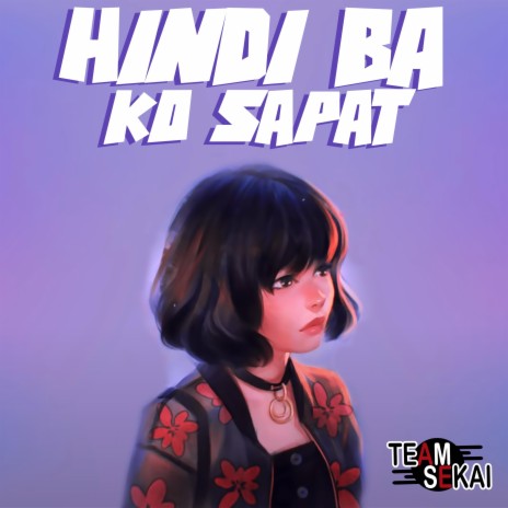 Hindi Ba Ko Sapat | Boomplay Music