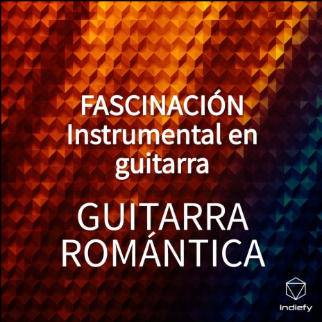 FASCINACIÓN Instrumental en guitarra (Cover) | Boomplay Music