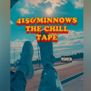 415&Minnows The Chill Tape