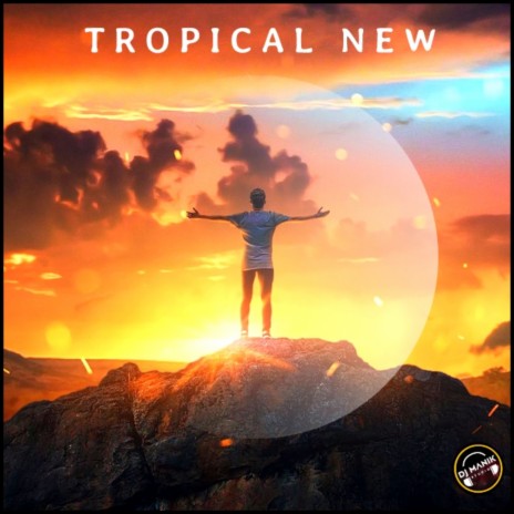 Tropical New | Boomplay Music