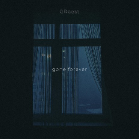 gone forever | Boomplay Music