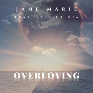 OVERLOVING ft. Jessica Mia lyrics | Boomplay Music