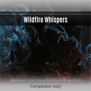 Wildfire Whispers
