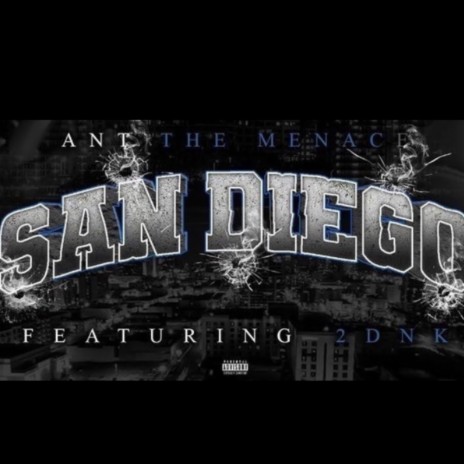 SAN DIEGO ft. ANT the menace | Boomplay Music