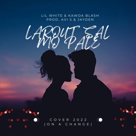 Larout Sal Mo Palé ft. Lil White, Kawoa Blash & Jay Den | Boomplay Music