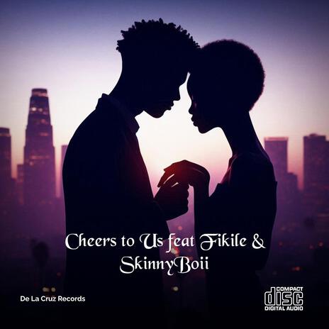 Cheers to Us | Boomplay Music