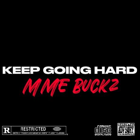 KEEP GOING HARD | Boomplay Music