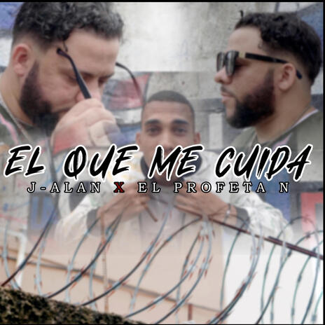 EL QUE ME CUIDA FT EL PROFETA N | Boomplay Music