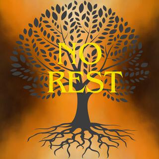 No Rest