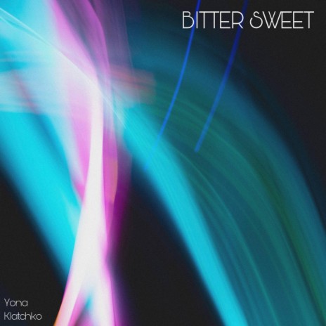 Bitter Sweet | Boomplay Music
