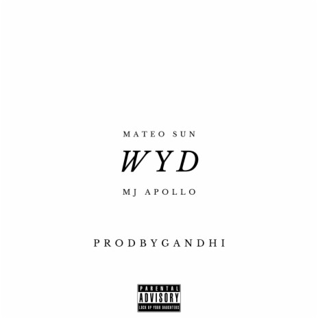 WYD ft. Mateo Sun & MJ Apollo | Boomplay Music