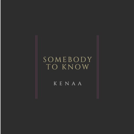 Somebody to Know