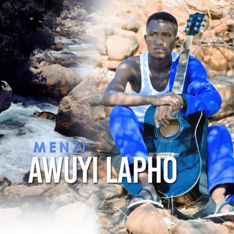 Awuyi Lapho | Boomplay Music