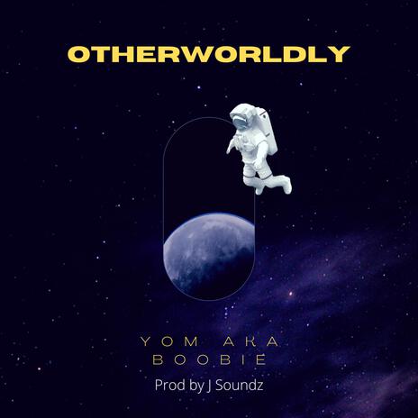 OTHERWORLDLY | Boomplay Music