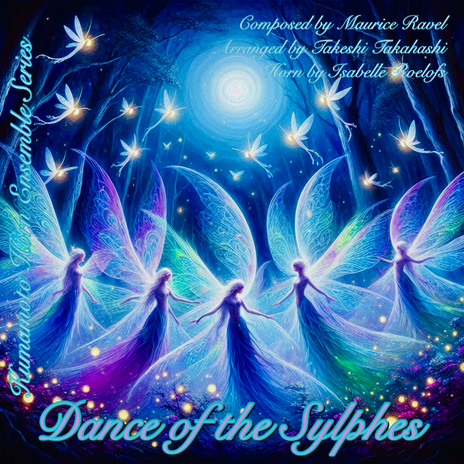 Dance of the Sylphes (for 6 Horns) ft. Takeshi Takahashi | Boomplay Music